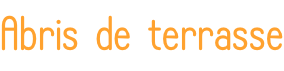 Abris de terrasse